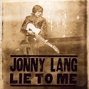 Lie to Me, by Jonny Lang