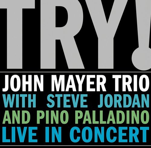 Try! Live, by John Mayer Trio